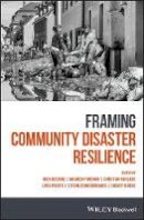 Maureen Fordham - Framing Community Disaster Resilience - 9781119165965 - V9781119165965