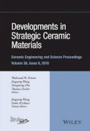 Waltraud M. Kriven (Ed.) - Developments in Strategic Ceramic Materials: A Collection of Papers Presented at the 39th International Conference on Advanced Ceramics and Composites, January 25-30, 2015, Daytona Beach, Florida, Volume 36 Issue 8 - 9781119211730 - V9781119211730