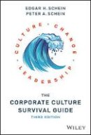 Edgar H. Schein - The Corporate Culture Survival Guide - 9781119212287 - V9781119212287