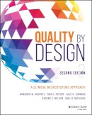 Godfrey, Marjorie M.; Johnson, Julie K.; Nelson, Eugene C.; Batalden, Paul B.; Foster, Tina C. - Quality by Design: A Clinical Microsystems Approach - 9781119218692 - V9781119218692