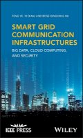 Feng Ye - Smart Grid Communication Infrastructures: Big Data, Cloud Computing, and Security - 9781119240150 - V9781119240150