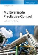 Sandip K. Lahiri - Multivariable Predictive Control: Applications in Industry - 9781119243601 - V9781119243601