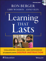 Ron Berger - Learning That Lasts: Challenging, Engaging, and Empowering Students with Deeper Instruction - 9781119253457 - V9781119253457