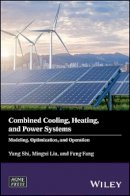 Yang Shi - Combined Cooling, Heating, and Power Systems: Modeling, Optimization, and Operation - 9781119283355 - V9781119283355