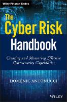 Domenic Antonucci - The Cyber Risk Handbook: Creating and Measuring Effective Cybersecurity Capabilities - 9781119308805 - V9781119308805