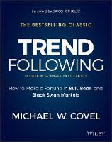 Michael W Covel - Trend Following: How to Make a Fortune in Bull, Bear, and Black Swan Markets - 9781119371878 - V9781119371878