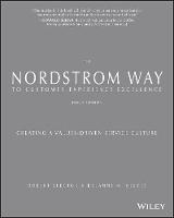 Robert Spector - The Nordstrom Way to Customer Experience Excellence: Creating a Values-Driven Service Culture - 9781119375357 - V9781119375357