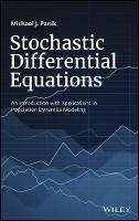 Michael J. Panik - Stochastic Differential Equations: An Introduction with Applications in Population Dynamics Modeling - 9781119377382 - V9781119377382