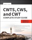 Robert J. Bartz - CWTS, CWS, and CWT Complete Study Guide: Exams PW0-071, CWS-100, CWT-100 - 9781119385035 - V9781119385035