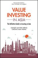 Peir Shenq (Stanley) Lim - Value Investing in Asia: The Definitive Guide to Investing in Asia - 9781119391180 - V9781119391180