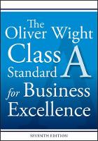 Oliver Wight International Inc. - The Oliver Wight Class A Standard for Business Excellence - 9781119404477 - V9781119404477