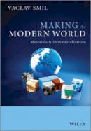 Vaclav Smil - Making the Modern World: Materials and Dematerialization - 9781119942535 - V9781119942535