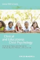 Linda Wilmshurst - Clinical and Educational Child Psychology: An Ecological-Transactional Approach to Understanding Child Problems and Interventions - 9781119952268 - V9781119952268