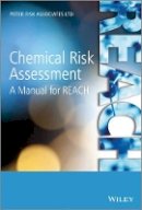 Peter Fisk - Chemical Risk Assessment: A Manual for REACH - 9781119953685 - V9781119953685