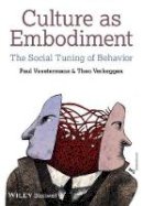 Paul Voestermans - Culture as Embodiment: The Social Tuning of Behavior - 9781119961888 - V9781119961888