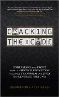 Jim Mellon - Cracking the Code: Understand and Profit from the Biotech Revolution That Will Transform Our Lives and Generate Fortunes - 9781119963189 - V9781119963189