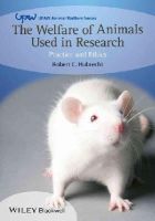 Robert C. Hubrecht - The Welfare of Animals Used in Research: Practice and Ethics - 9781119967071 - V9781119967071