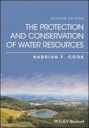 Hadrian F. Cook - The Protection and Conservation of Water Resources - 9781119970040 - V9781119970040