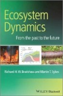 Richard H. W. Bradshaw - Ecosystem Dynamics: From the Past to the Future - 9781119970774 - V9781119970774