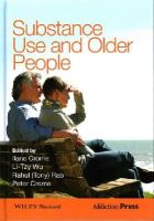 Ilana Crome - Substance Use and Older People - 9781119975380 - V9781119975380