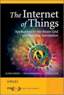 Olivier Hersent - The Internet of Things: Key Applications and Protocols - 9781119994350 - V9781119994350