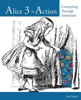 Joel Adams - Alice 3 in Action: Computing Through Animation - 9781133589228 - V9781133589228