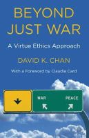 D. Chan - Beyond Just War: A Virtue Ethics Approach - 9781137263407 - V9781137263407