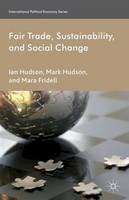 Ian Hudson - Fair Trade, Sustainability and Social Change - 9781137269843 - V9781137269843