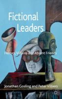 Jonathan Gosling - Fictional Leaders: Heroes, Villans and Absent Friends - 9781137272744 - V9781137272744
