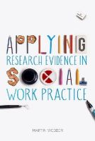 Martin Webber - Applying Research Evidence in Social Work Practice - 9781137276100 - V9781137276100