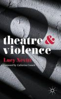 Lucy Nevitt - Theatre and Violence - 9781137302274 - V9781137302274