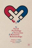 Madeleine A. Fugère - The Social Psychology of Attraction and Romantic Relationships - 9781137324825 - V9781137324825