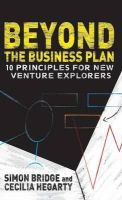 S. Bridge - Beyond the Business Plan: 10 Principles for New Venture Explorers - 9781137332868 - V9781137332868