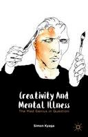 S. Kyaga - Creativity and Mental Illness: The Mad Genius in Question - 9781137345806 - V9781137345806