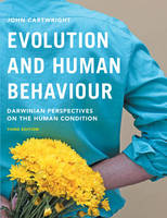 John Cartwright - Evolution and Human Behaviour: Darwinian Perspectives on the Human Condition - 9781137348005 - V9781137348005