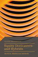 Oliver Brockhaus - Equity Derivatives and Hybrids: Markets, Models and Methods - 9781137349484 - V9781137349484