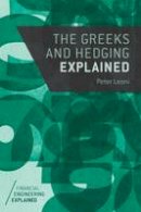 Peter Leoni - The Greeks and Hedging Explained - 9781137350732 - V9781137350732