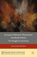 N/A - European Women's Movements and Body Politics: The Struggle for Autonomy (Citizenship, Gender and Diversity) - 9781137351654 - V9781137351654