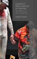 G. White - Audience Participation in Theatre: Aesthetics of the Invitation - 9781137354631 - V9781137354631