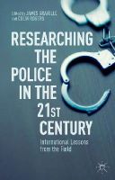 Gravelle J   Rogers - Researching the Police in the 21st Century: International Lessons from the Field - 9781137357465 - V9781137357465