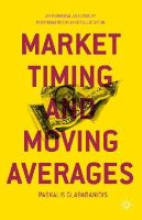 P. Glabadanidis - Market Timing and Moving Averages: An Empirical Analysis of Performance in Asset Allocation - 9781137364685 - V9781137364685