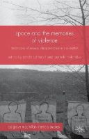 Schindel, Estela, Colombo, Pamela - Space and the Memories of Violence: Landscapes of Erasure, Disappearance and Exception (Palgrave Macmillan Memory Studies) - 9781137380906 - V9781137380906