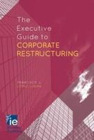 Francisco J. López López Lubián - The Executive Guide to Corporate Restructuring - 9781137389350 - V9781137389350