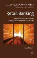 A. Omarini - Retail Banking: Business Transformation and Competitive Strategies for the Future - 9781137392541 - V9781137392541