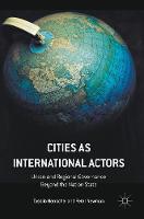 Tassilo Herrschel - Cities as International Actors: Urban and Regional Governance Beyond the Nation State - 9781137396167 - V9781137396167
