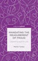M. Tunley - Mandating the Measurement of Fraud: Legislating against Loss - 9781137406279 - V9781137406279