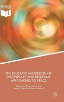 Oliver Richmond (Ed.) - The Palgrave Handbook of Disciplinary and Regional Approaches to Peace - 9781137407597 - V9781137407597