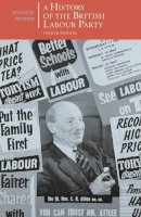 Andrew Thorpe - A History of the British Labour Party - 9781137409829 - V9781137409829