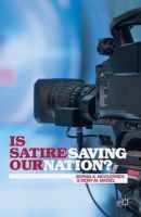 S. Mcclennen - Is Satire Saving Our Nation?: Mockery and American Politics - 9781137427960 - V9781137427960