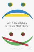 Wayne Nordness Eastman - Why Business Ethics Matters: Answers from a New Game Theory Model - 9781137430434 - V9781137430434